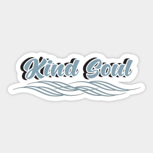 Kind soul Sticker